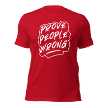 Load image into Gallery viewer, Prove People Wrong - Shirt