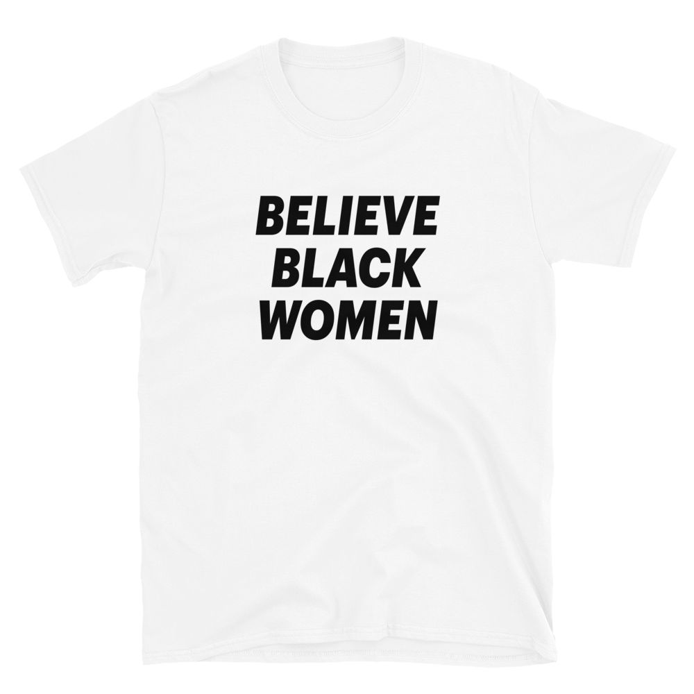 Believe Black Women - White Tee