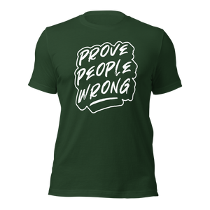 Prove People Wrong - Shirt